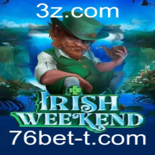 Explorando o Mundo de IrishWeekend: Diversão e Estratégia no Universo de 76bet